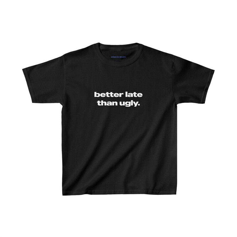 Better Late Than Ugly T-shirt  - Women'S Fashion From The 90S review and price