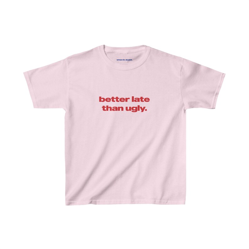 Better Late Than Ugly T-shirt  - Women'S Fashion From The 90S review and price